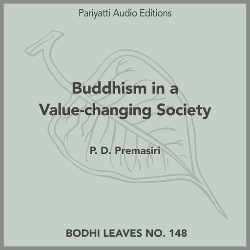 Buddhism in a Value-changing Society, P.D. Premasiri