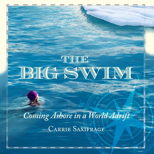 The Big Swim, Carrie Saxifrage