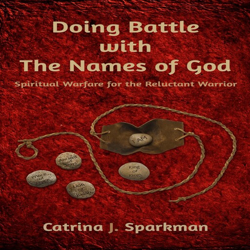Doing Battle With the Names of God, Catrina Sparkman