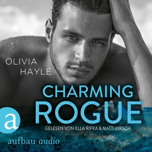 Charming Rogue - The Paradise Brothers, Band 1 (Ungekürzt), Olivia Hayle