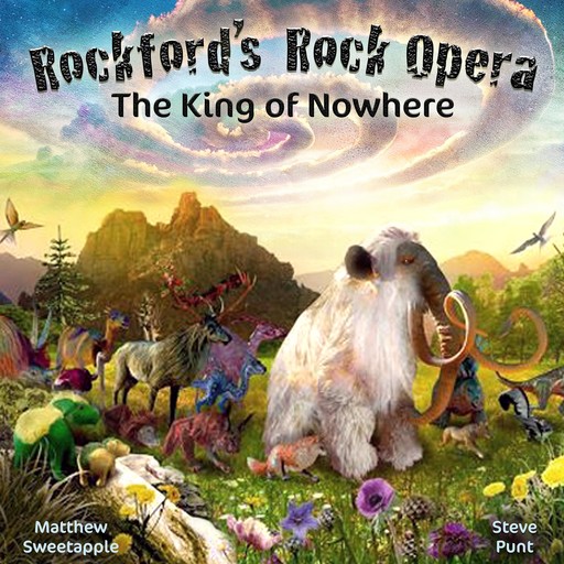 The King of Nowhere (Dramatised Musical Adventure), Matthew Sweetapple, Steve Punt, Elaine Sweetapple