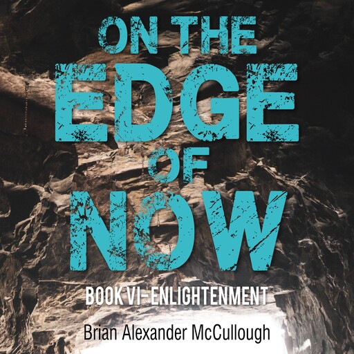 On The Edge of Now, Brian McCullough
