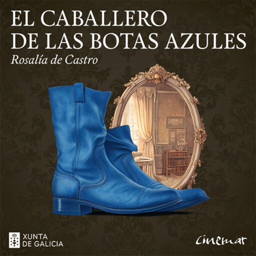 El Caballero de las Botas Azules, Rosalía de Castro