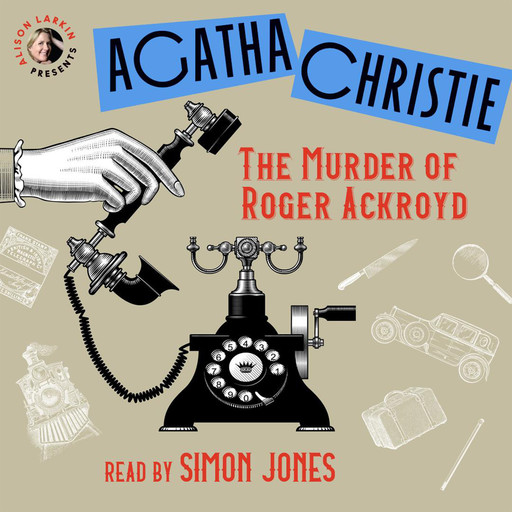 The Murder of Roger Ackroyd (Unabridged), Agatha Christie