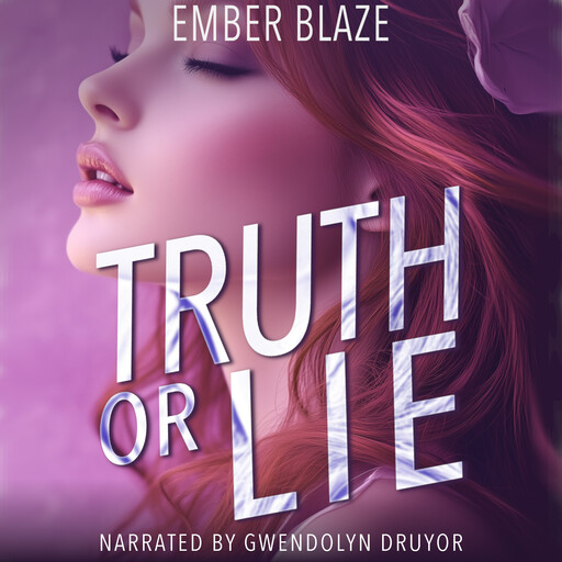 Truth or Lie, Ember Blaze