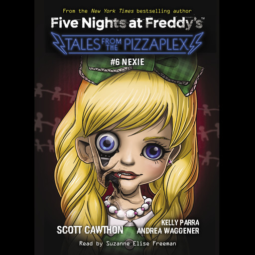 Nexie: An AFK Book (Five Nights at Freddy's: Tales from the Pizzaplex #6), Scott Cawthon, Andrea Waggener, Kelly Parra