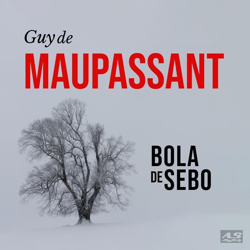 Bola de Sebo, Guy de Maupassant