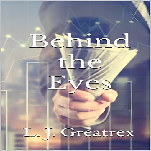 Behind the Eyes, L.J. Greatrex