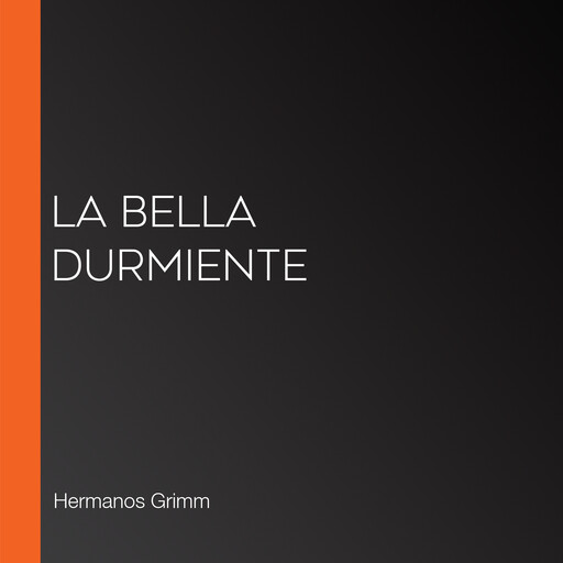 La bella durmiente, Hermanos Grimm