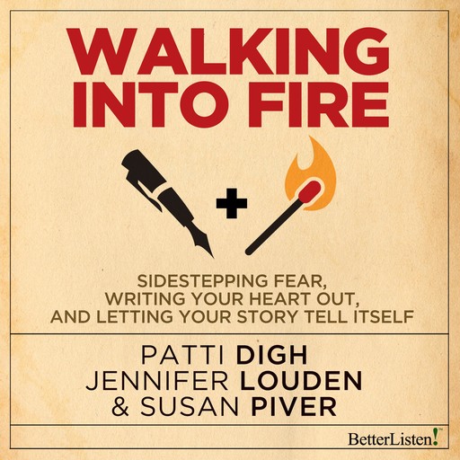 Walking into Fire, Patti Digh, Susan Piver, Jennifer Loudon