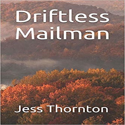 Driftless Mailman, Jess Thornton