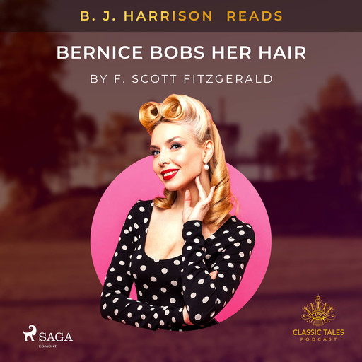 B. J. Harrison Reads Bernice Bobs Her Hair, Francis Scott Fitzgerald