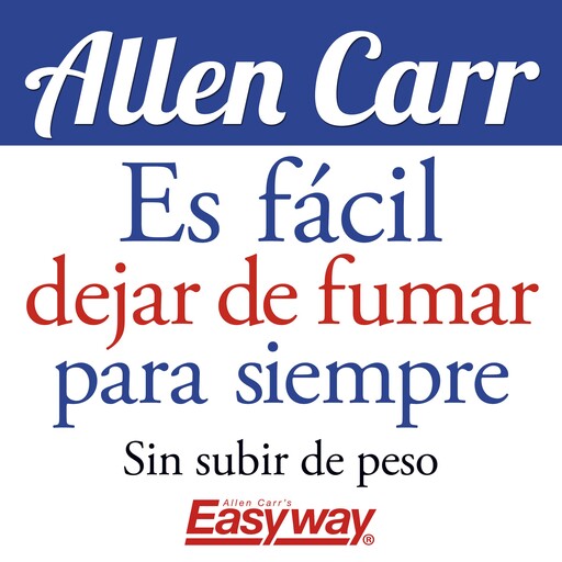 Es fácil dejar de fumar para siempre, Allen Carr