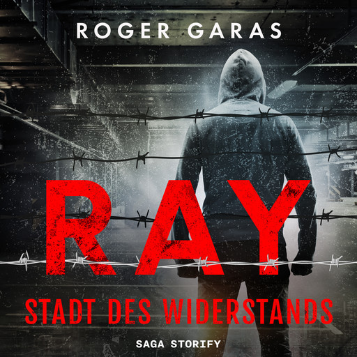 Ray - Stadt des Widerstands, Roger Garas