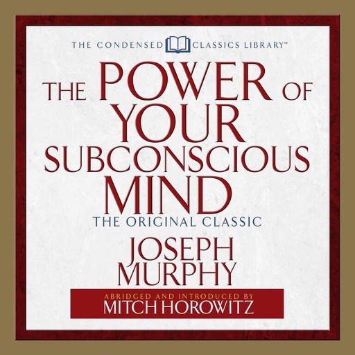 The Power of Your Subconscious Mind, Joseph Murphy, Mitch Horowitz