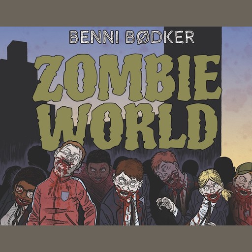 Zombie World 1: Du är smittad, Benni Bödker