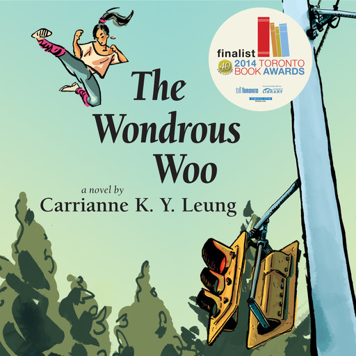 The Wondrous Woo (Unabridged), Carrianne Leung