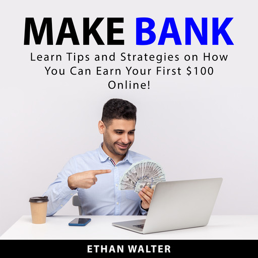 Make Bank, Ethan Walter