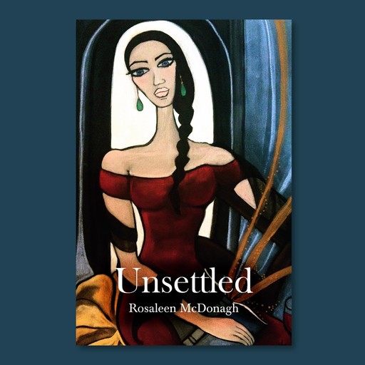 Unsettled, Rosaleen McDonagh