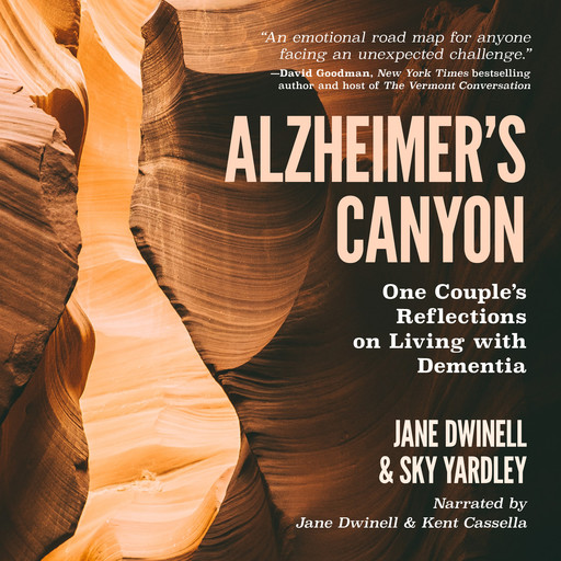 Alzheimer's Canyon, Jane Dwinell, Sky Yardley
