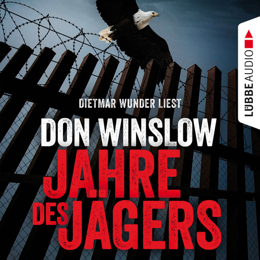 Jahre des Jägers (Ungekürzt), Don Winslow