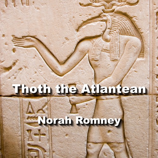 Thoth the Atlantean, NORAH ROMNEY