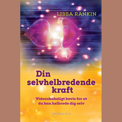 Din selvhelbredende kraft, Lissa Rankin