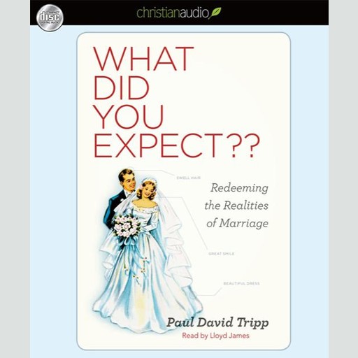What Did you Expect?, Paul Tripp