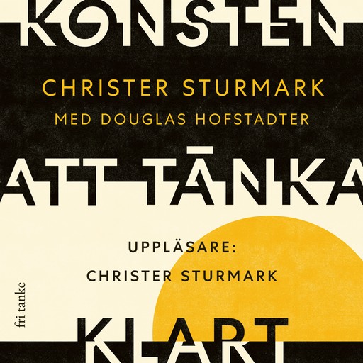 Konsten att tänka klart, Christer Sturmark, Douglas Hofstadter