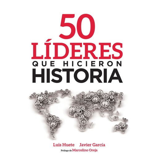 50 líderes que hicieron historia, Luís Huete, Javier García Arevalillo