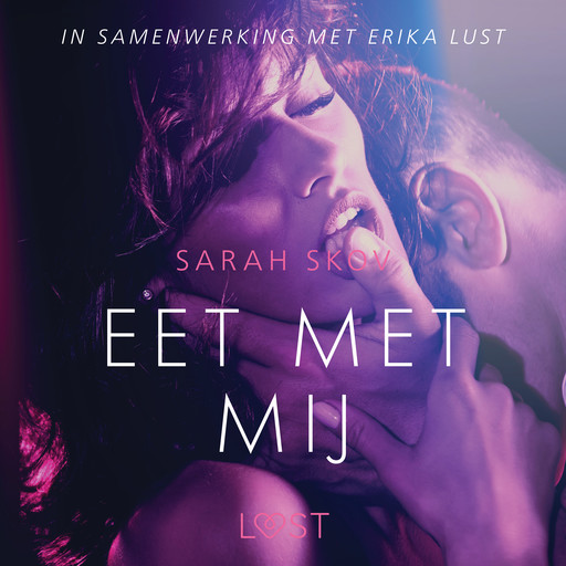 Eet met mij - erotisch verhaal, Sarah Skov