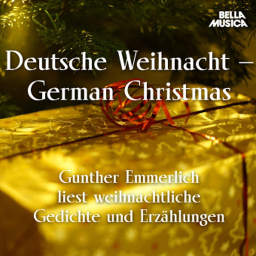 Gunther Emmerlich liest weihnachtliche Gedichte u. Erzählungen (Ungekürzt), Verschiedene Dichter