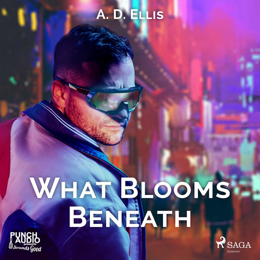 What Blooms Beneath, A.D. Ellis