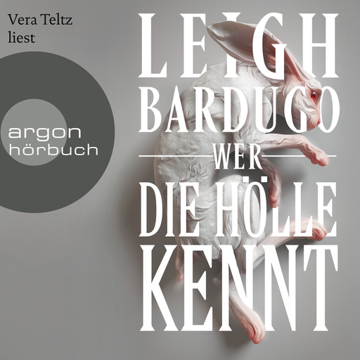 Wer die Hölle kennt - Alex Stern Reihe, Band 2 (Ungekürzte Lesung), Leigh Bardugo