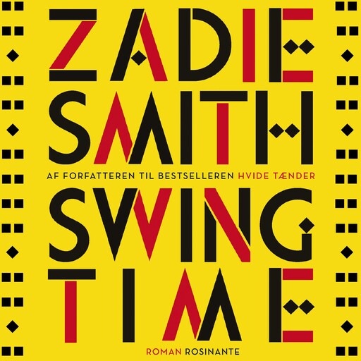 Swing Time, Zadie Smith