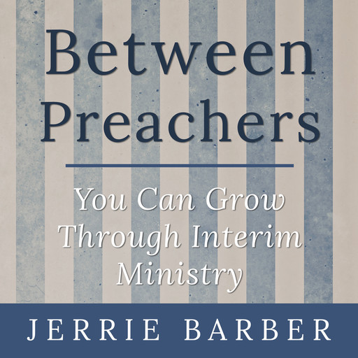 Between Preachers, Jerrie Barber