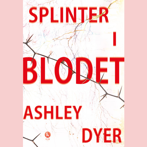 Splinter i blodet, Ashley Dyer