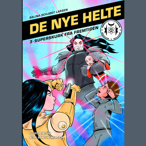De nye helte 3: Superskurk fra fremtiden, Salina Schjødt Larsen