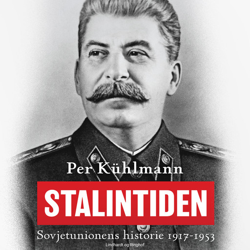 Stalintiden: Sovjetunionens historie 1917-1953, Per Kühlmann