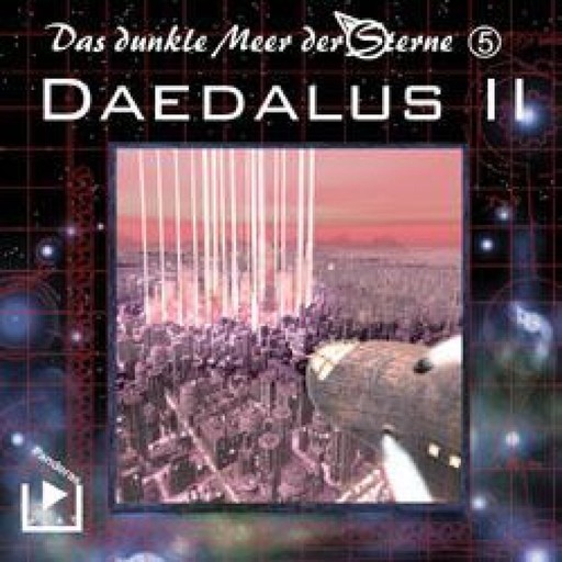 Das dunkle Meer der Sterne 5 - Daedalus II, Dane Rahlmeyer