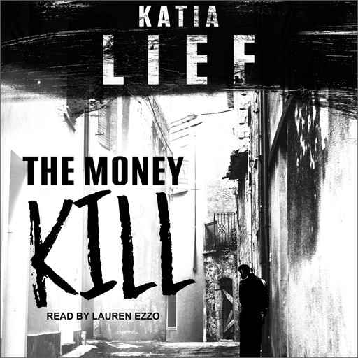 The Money Kill, Katia Lief