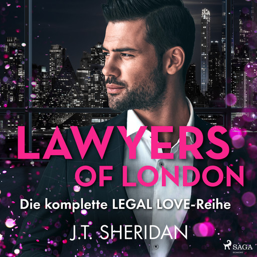 Lawyers of London: Die komplette Legal Love-Reihe, J.T. Sheridan