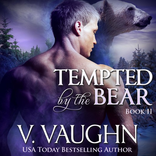 Tempted by the Bear - Book 2, V. Vaughn