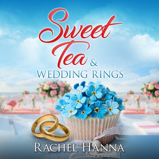 Sweet Tea & Wedding Rings, Rachel Hanna