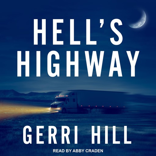Hell's Highway, Gerri Hill