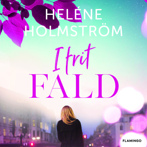I frit fald, Heléne Holmström