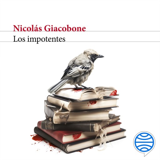 Los impotentes, Nicolás Giacobone