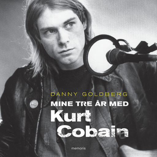Mine tre år med Kurt Cobain, Danny Goldberg