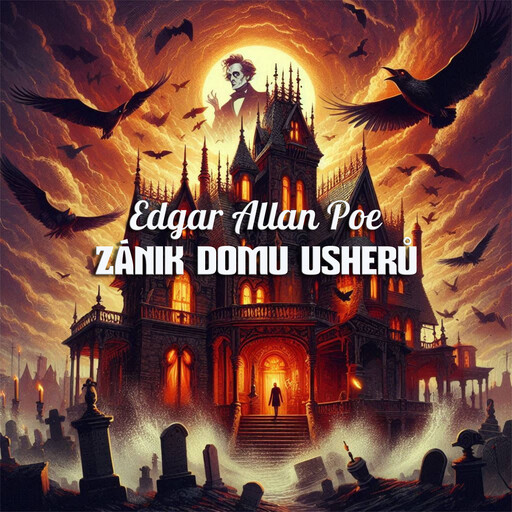 Zánik domu Usherů, Edgar Allan Poe