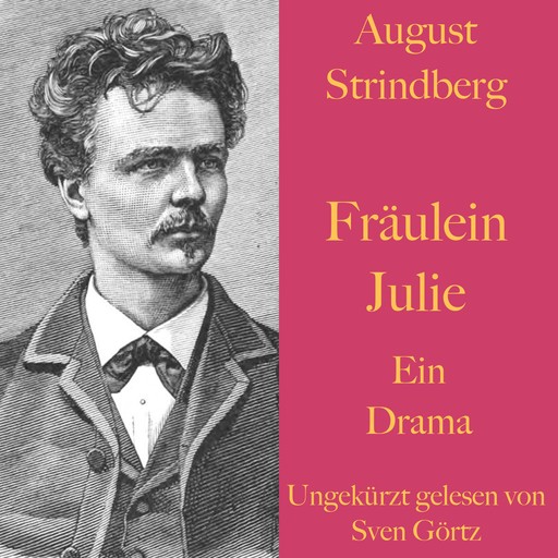 August Strindberg: Fräulein Julie, August Strindberg